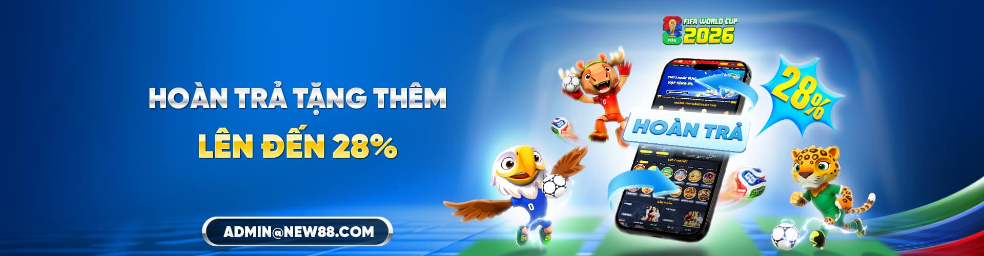 NEW88 HOÀN TRẢ TẶNG THÊM LÊN ĐẾN 28%